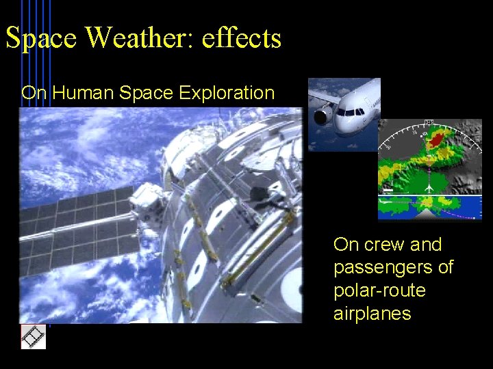 Space Weather: effects On Human Space Exploration On crew and passengers of polar-route airplanes