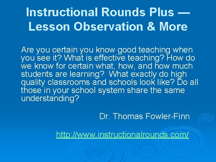 Instructional Rounds Plus — Lesson Observation & More Are you certain you know good