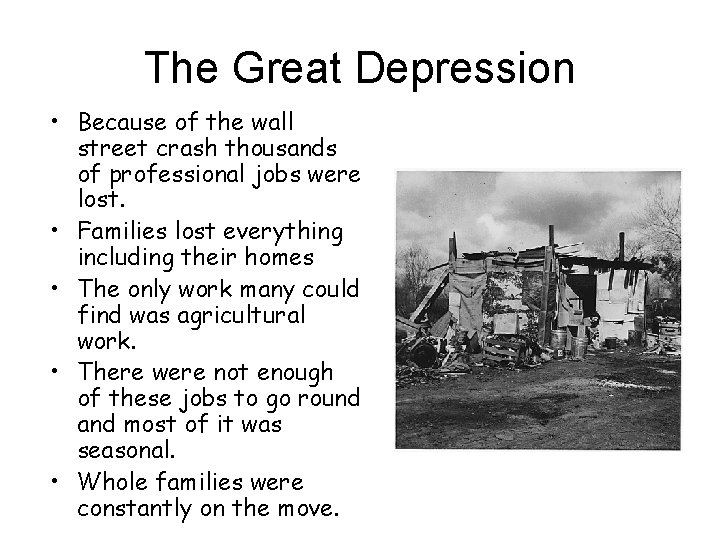 The Great Depression • Because of the wall street crash thousands of professional jobs