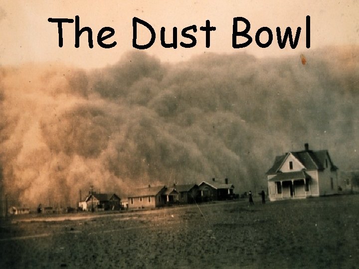 The Dust Bowl 