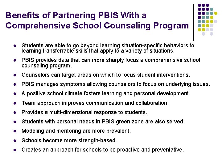 Benefits of Partnering PBIS With a Comprehensive School Counseling Program l Students are able