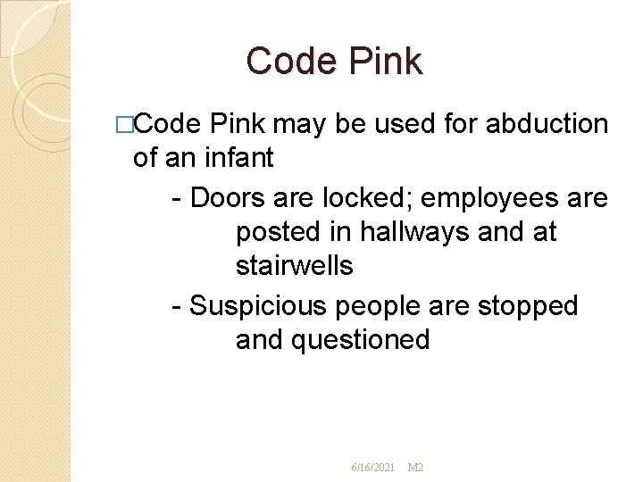 Code Pink �Code Pink may be used for abduction of an infant - Doors