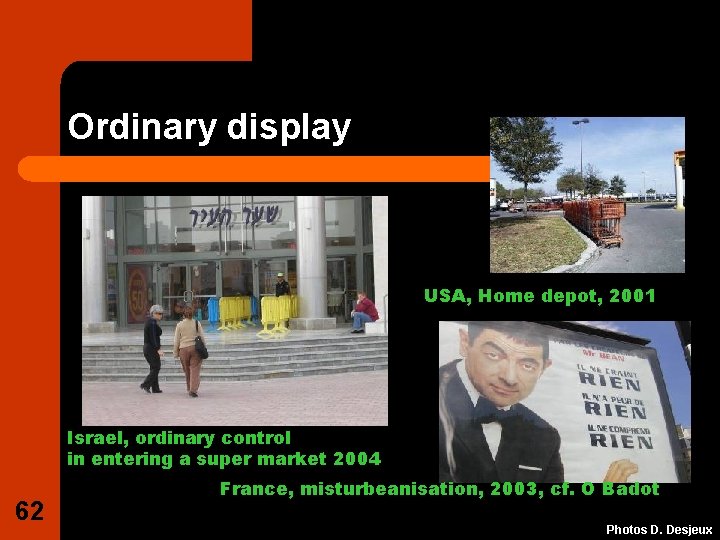 Ordinary display USA, Home depot, 2001 Israel, ordinary control in entering a super market