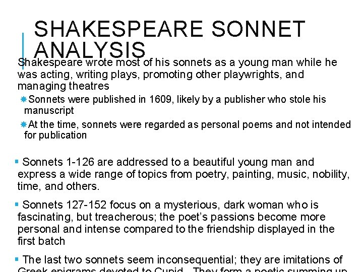 SHAKESPEARE SONNET ANALYSIS Shakespeare wrote most of his sonnets as a young man while