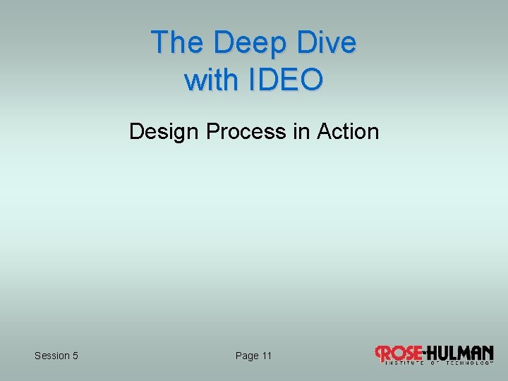 The Deep Dive with IDEO Design Process in Action Session 5 Page 11 