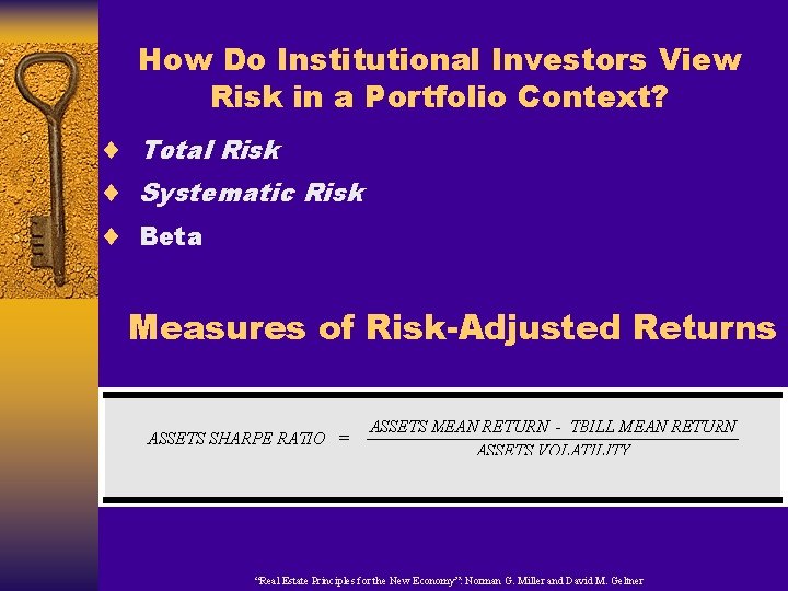 How Do Institutional Investors View Risk in a Portfolio Context? ¨ Total Risk ¨