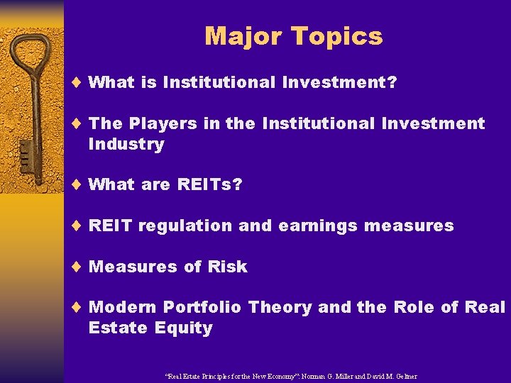 Major Topics ¨ What is Institutional Investment? ¨ The Players in the Institutional Investment