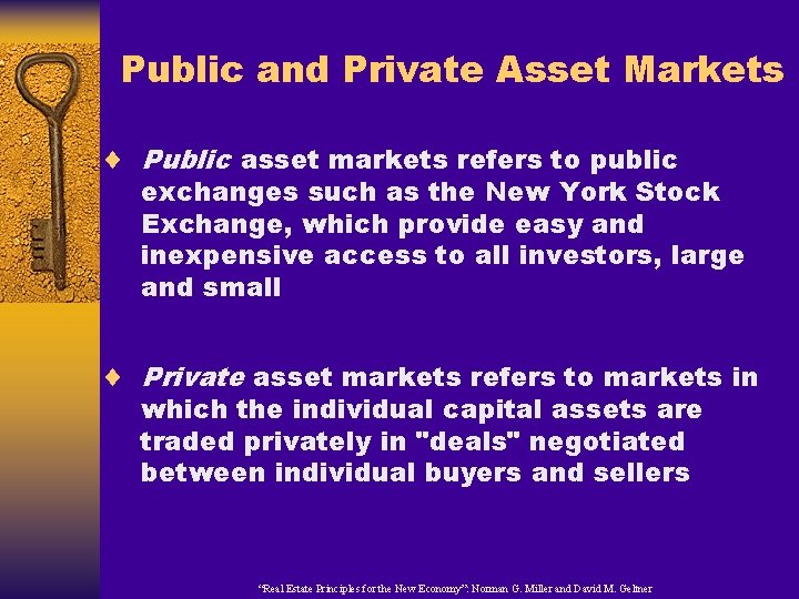 Public and Private Asset Markets ¨ Public asset markets refers to public exchanges such