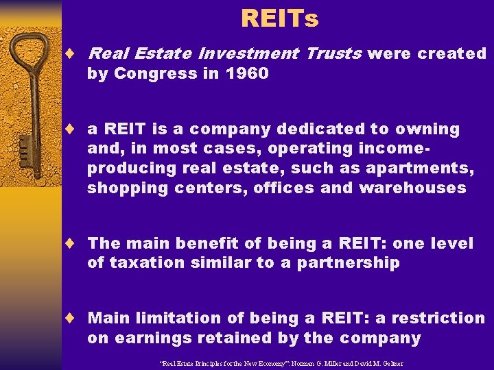 REITs ¨ Real Estate Investment Trusts were created by Congress in 1960 ¨ a