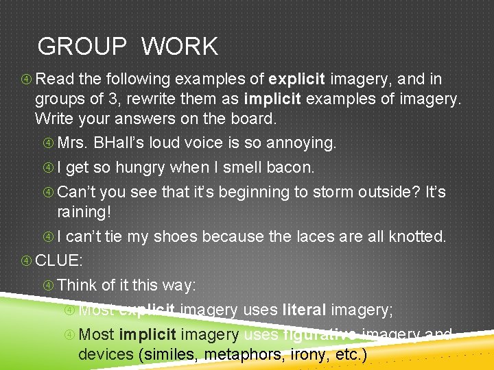 GROUP WORK Read the following examples of explicit imagery, and in groups of 3,
