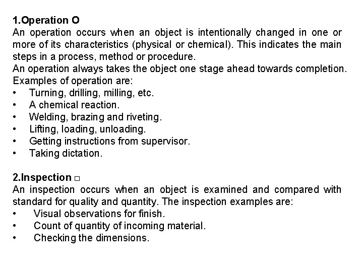 1. Operation O An operation occurs when an object is intentionally changed in one