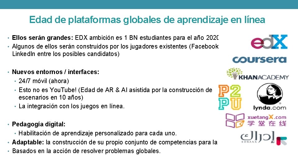 Edad de plataformas globales de aprendizaje en línea • Ellos serán grandes: EDX ambición
