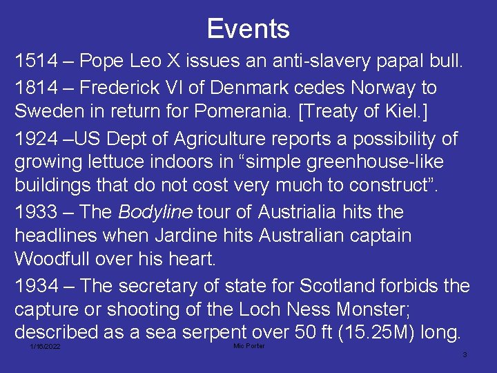 Events 1514 – Pope Leo X issues an anti-slavery papal bull. 1814 – Frederick