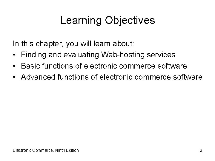 Learning Objectives In this chapter, you will learn about: • Finding and evaluating Web-hosting