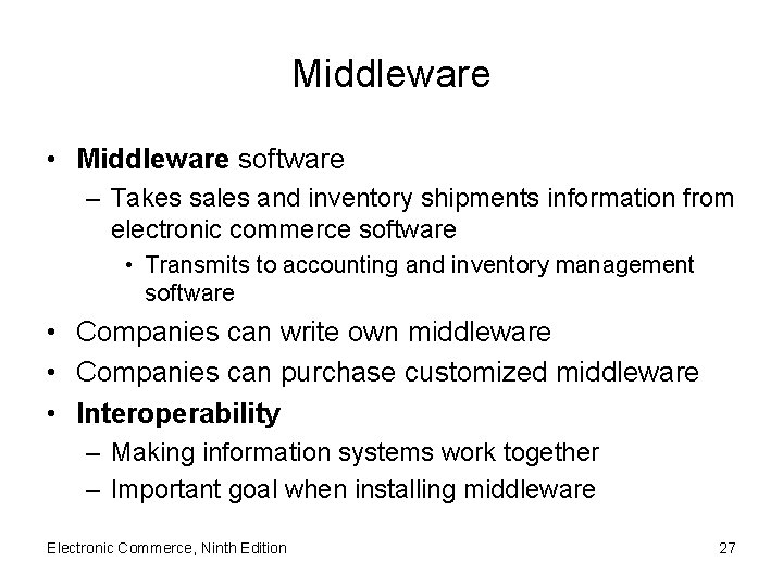 Middleware • Middleware software – Takes sales and inventory shipments information from electronic commerce