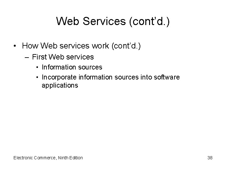 Web Services (cont’d. ) • How Web services work (cont’d. ) – First Web