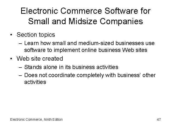Electronic Commerce Software for Small and Midsize Companies • Section topics – Learn how