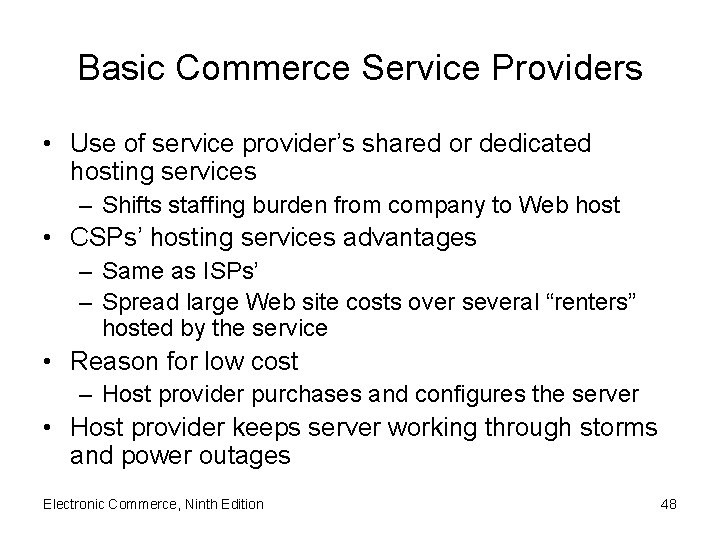 Basic Commerce Service Providers • Use of service provider’s shared or dedicated hosting services