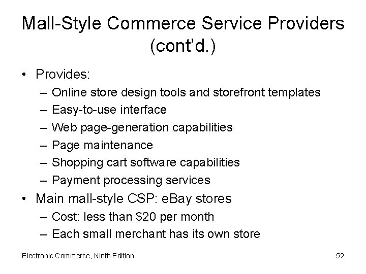 Mall-Style Commerce Service Providers (cont’d. ) • Provides: – – – Online store design