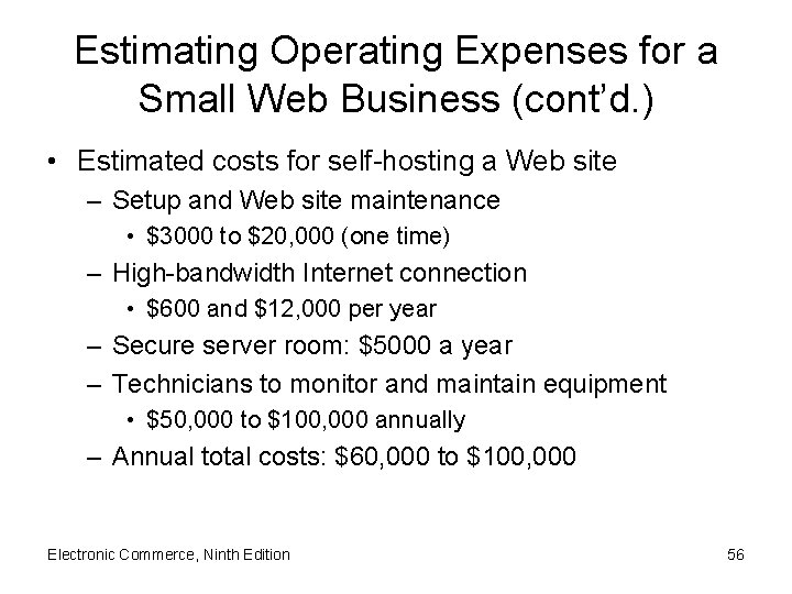 Estimating Operating Expenses for a Small Web Business (cont’d. ) • Estimated costs for