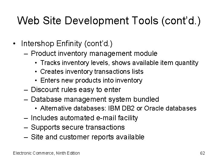 Web Site Development Tools (cont’d. ) • Intershop Enfinity (cont’d. ) – Product inventory