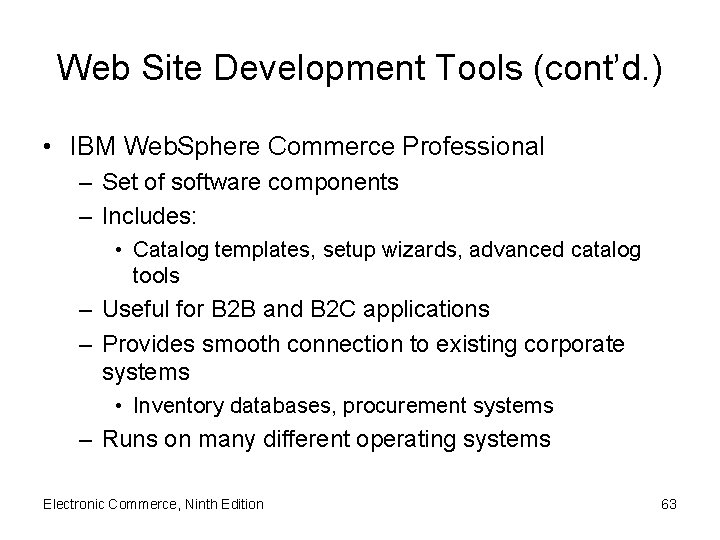 Web Site Development Tools (cont’d. ) • IBM Web. Sphere Commerce Professional – Set