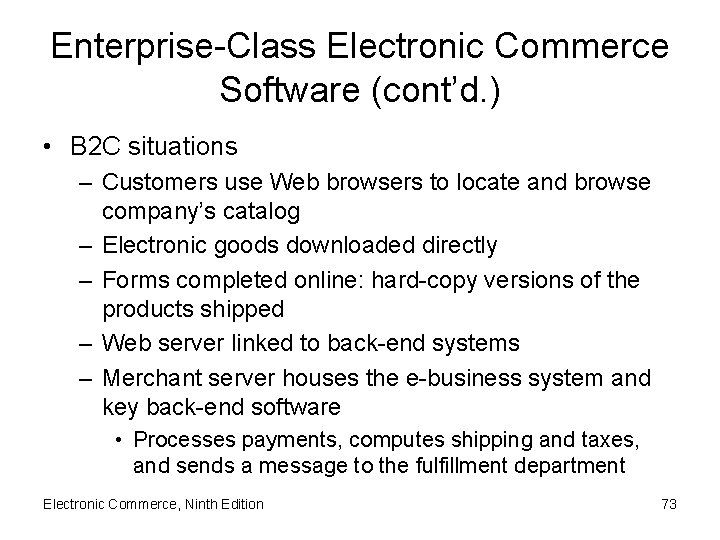 Enterprise-Class Electronic Commerce Software (cont’d. ) • B 2 C situations – Customers use