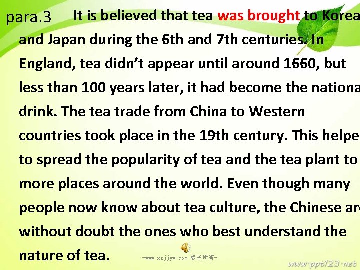 para. 3 It is believed that tea was brought to Korea and Japan during