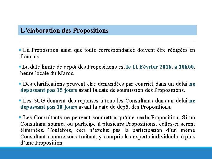 L’élaboration des Propositions § La Proposition ainsi que toute correspondance doivent être rédigées en