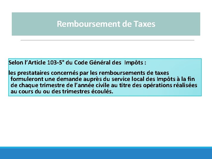 Remboursement de Taxes Selon l’Article 103 -5° du Code Général des Impôts : les