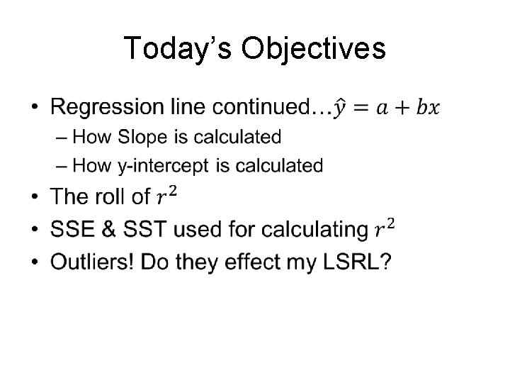 Today’s Objectives • 