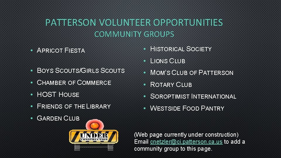 PATTERSON VOLUNTEER OPPORTUNITIES COMMUNITY GROUPS • APRICOT FIESTA • HISTORICAL SOCIETY • LIONS CLUB