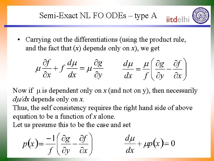 Semi-Exact NL FO ODEs – type A • Carrying out the differentiations (using the