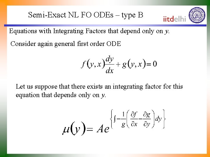 Semi-Exact NL FO ODEs – type B Equations with Integrating Factors that depend only