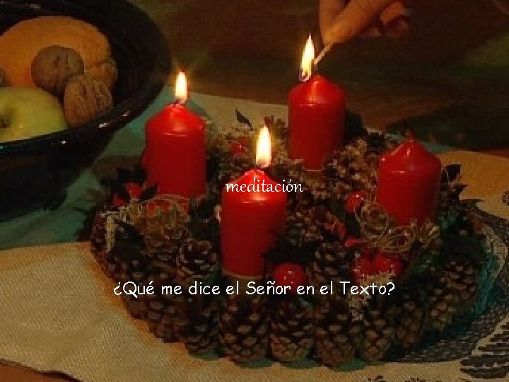 meditación ¿Qué me dice el Señor en el Texto? 