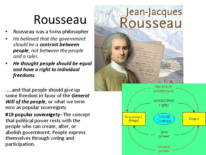 Rousseau • • • Rousseau was a Swiss philosopher He believed that the government