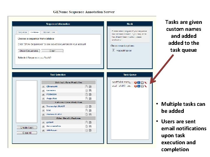 Tasks are given custom names and added to the task queue • Multiple tasks