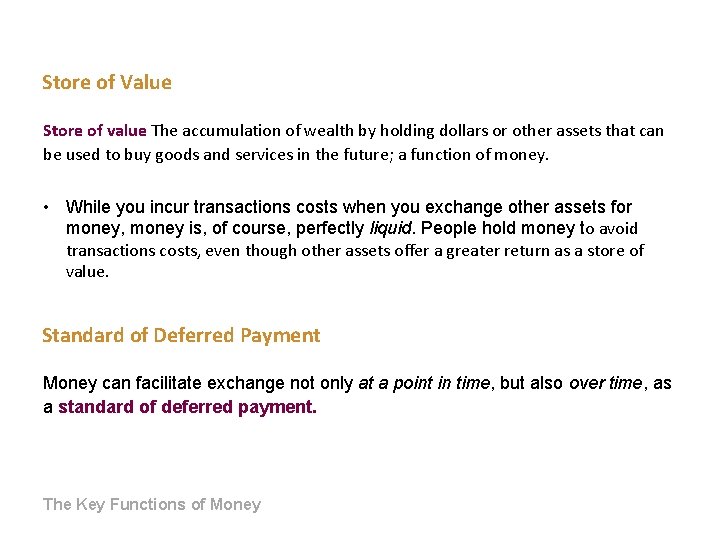 Store of Value Store of value The accumulation of wealth by holding dollars or Store of Value Store of value The accumulation of wealth by holding dollars or