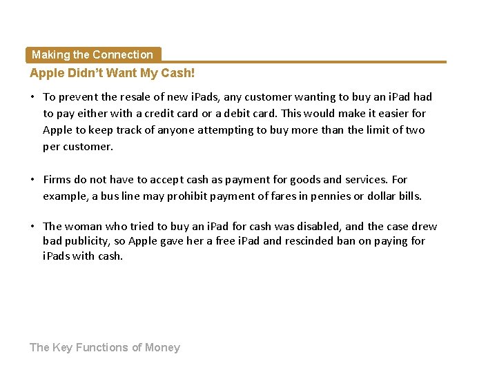 Making the Connection Apple Didn’t Want My Cash! • To prevent the resale of Making the Connection Apple Didn’t Want My Cash! • To prevent the resale of