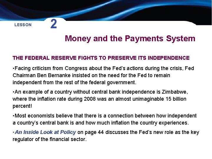 LESSON 2 Money and the Payments System THE FEDERAL RESERVE FIGHTS TO PRESERVE ITS LESSON 2 Money and the Payments System THE FEDERAL RESERVE FIGHTS TO PRESERVE ITS