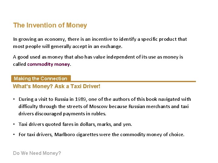 The Invention of Money In growing an economy, there is an incentive to identify The Invention of Money In growing an economy, there is an incentive to identify