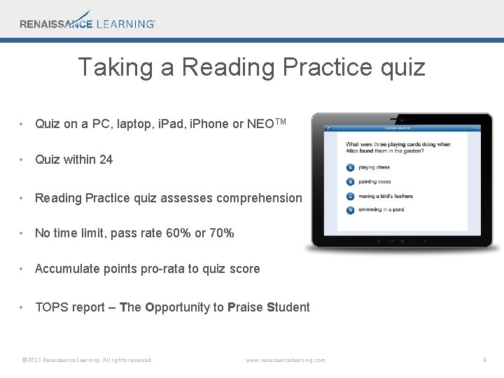 Taking a Reading Practice quiz • Quiz on a PC, laptop, i. Pad, i.