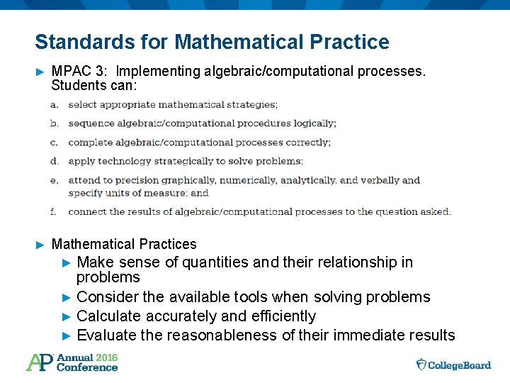 Standards for Mathematical Practice ► MPAC 3: Implementing algebraic/computational processes. Students can: ► Mathematical