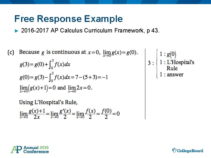 Free Response Example ► 2016 -2017 AP Calculus Curriculum Framework, p 43. 