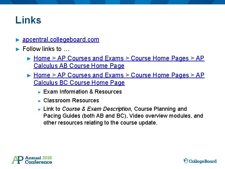 Links apcentral. collegeboard. com ► Follow links to … ► Home > AP Courses