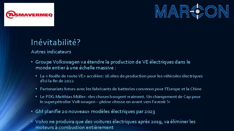 Inévitabilité? Autres indicateurs • Groupe Volkswagen va étendre la production de VE électriques dans