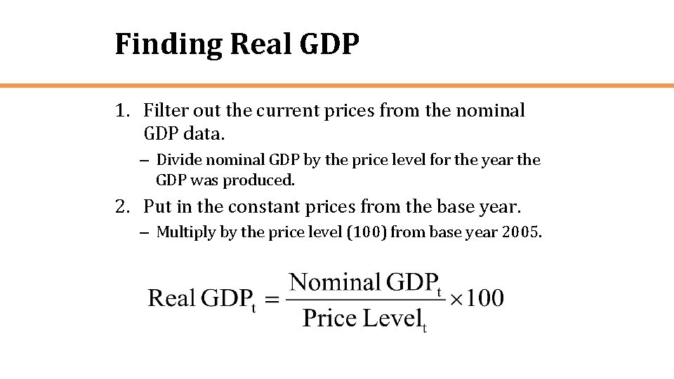 Finding Real GDP 1. Filter out the current prices from the nominal GDP data.