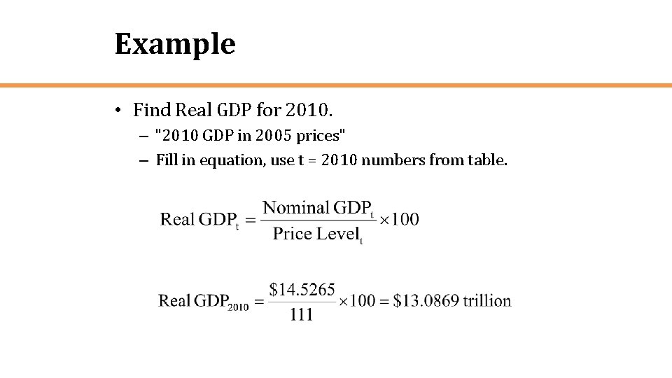 Example • Find Real GDP for 2010. – "2010 GDP in 2005 prices" –