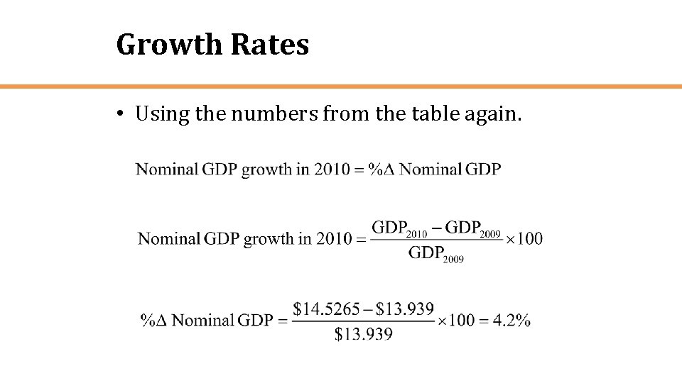 Growth Rates • Using the numbers from the table again. 