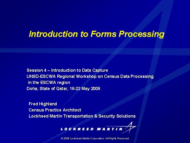 Introduction to Forms Processing Session 4 Introduction to